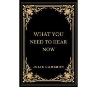 What You Need To Hear Now