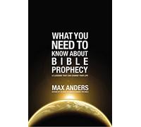 What you need to know about bible prophecy: 12 Lessons That Can Change Your Life (What to Do About...)