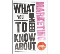 What You Need to Know About Marketing
