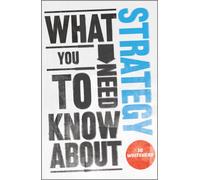 What You Need to Know about Strategy