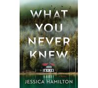 What You Never Knew: A Novel