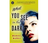 What You See in the Dark