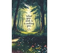 What You Seek Is Seeking You Rumi Public Domain Quote Journal