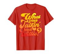 What you talkin' 'bout Willis? T-Shirt
