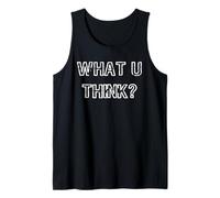 What You Think Tank Top