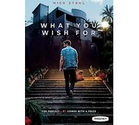 WHAT YOU WISH FOR