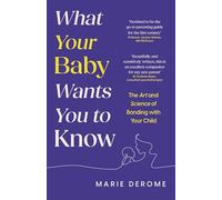What Your Baby Wants You to Know