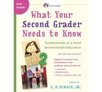 What Your Second Grader Needs to Know (Revised and Updated): Fundamentals of a Good Second-Grade Education (Core Knowledge)