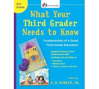 What Your Third Grader Needs to Know: Fundamentals of a Good Third-Grade Education