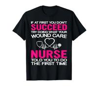 What Your Wound Care Nurse Funny Nursing Nurses Value Graphic T-Shirt