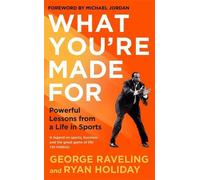 What You're Made For: Powerful Lessons from a Life in Sports by Ryan Holiday Har