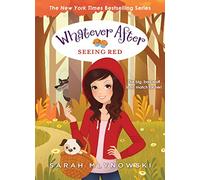 Whatever After #12: Seeing Red