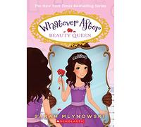 Whatever After #7: Beauty Queen: Volume 7