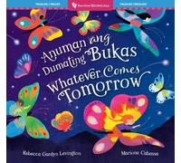 Whatever Comes Tomorrow (Bilingual Tagalog & English)