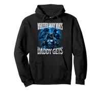 Whatever Daddy Wants Daddy Gets Alpha Wolf Meme Cringe Furry Pullover Hoodie