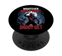 Whatever Daddy Wants Daddy Gets Funny Werewolf Meme PopSockets Adhesive PopGrip
