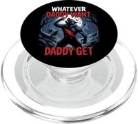 Whatever Daddy Wants Daddy Gets Funny Werewolf Meme PopSockets PopGrip for MagSafe