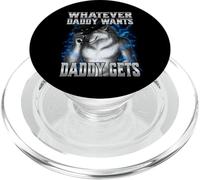 Whatever Daddy Wants Daddy Gets PopSockets PopGrip for MagSafe