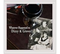 Whatever Happened to Dizzy & Grover?