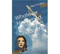 Whatever Happened to Goddard?: The war in Europe is over. One man's search for the truth is about to begin.