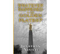 Whatever Happened to the Golden Plates?