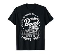 Whatever Happens On The Fishing Boat - Fishing Boat T-Shirt
