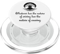 Whatever Has The Nature Of Arising Has The Nature Of Ceasing PopSockets PopGrip for MagSafe