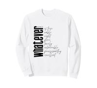 Whatever is True Philippians 4:8 Bible Verse Scripture Sweatshirt