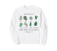 Whatever is True Philippians 4:8 Christian Scripture Tee Sweatshirt