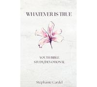 Whatever Is True: Youth Bible Study/Devotional: 2 (This Isn't Shakespeare)