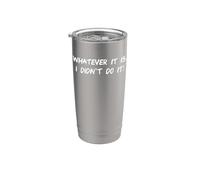 Whatever It is I Didn't Do It Funny Stainless Steel Insulated Tumbler