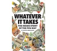 Whatever It Takes - the Inside Story of the FIFA Way (Second Edition)
