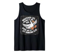 Whatever Lifes Throws at You Duck Funny Duck Quote Tank Top