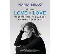 Whatever...Love Is Love: Questioning The Labels We Give Ourselves