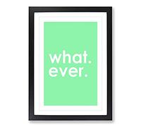 Whatever Mint Typography Framed Print | A2 Black Framed Wall Art | Ready to Hang | Modern Positive Affirmations Picture | Living Room Bedroom Lounge Office