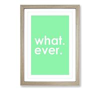 Whatever Mint Typography Framed Print | A2 Oak Framed Wall Art | Ready to Hang | Modern Positive Affirmations Picture | Living Room Bedroom Lounge Office