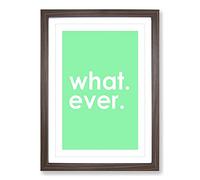 Whatever Mint Typography Framed Print | A2 Walnut Framed Wall Art | Ready to Hang | Modern Positive Affirmations Picture | Living Room Bedroom Lounge Office