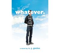 Whatever.: Or How Junior Year Became Totally F$@cked