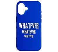 Whatever Tell Everyone What You Think Humor Fun Novelty Case for iPhone 16