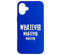 Whatever Tell Everyone What You Think Humor Fun Novelty Case for iPhone 16 Plus