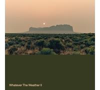 Whatever The Weather - Whatever The Weather II [VINYL]