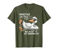Whatever Throws at You Duck and Let It Hit Someone Else T-Shirt, Men, Olive Green, XX-Large
