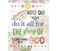 Whatever you do do it all for the glory of god: Christian Kid Journal Note Book Lined (8" x 10"), Christian Art Gifts Blank Lined book 132 ... Quote Study Lined Journal Gift Series)