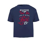 Whatever You do, do it with Love (Romantic Quotes for Couples, Anniversary) Short Sleeve Cotton Toddler t Shirt, 2-3 Years, Navy