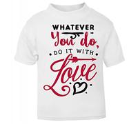 Whatever You do, do it with Love (Romantic Quotes for Couples, Anniversary) Short Sleeve Cotton Toddler t Shirt, 1-2 Years, White