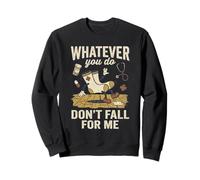 Whatever You Do Don't Fall for Me PCT CNA RN Nurse Sweatshirt