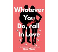 Whatever You Do, Don't Fall in Love: 1 (The Avoidant)