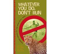 Whatever You Do, Don't Run