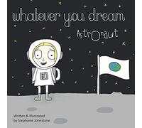 Whatever You Dream: Astronaut