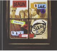 Whatever You Say, Say Nothing by Deacon Blue